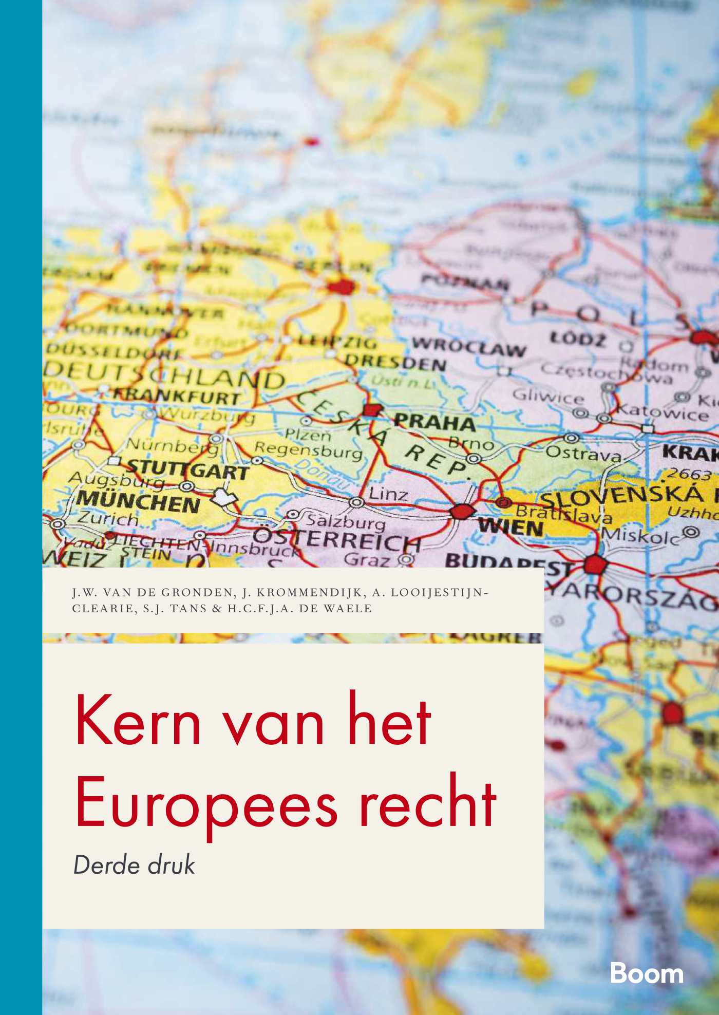 J.W. van de Gronden Kern Van Het Europees Recht / Boom Juridische Studieboeken / 3