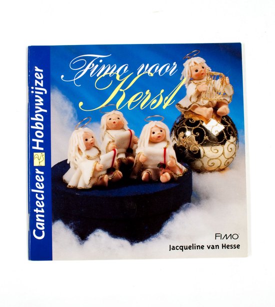 Fimo voor Kerst / Cantecleer hobbywijzer / 164