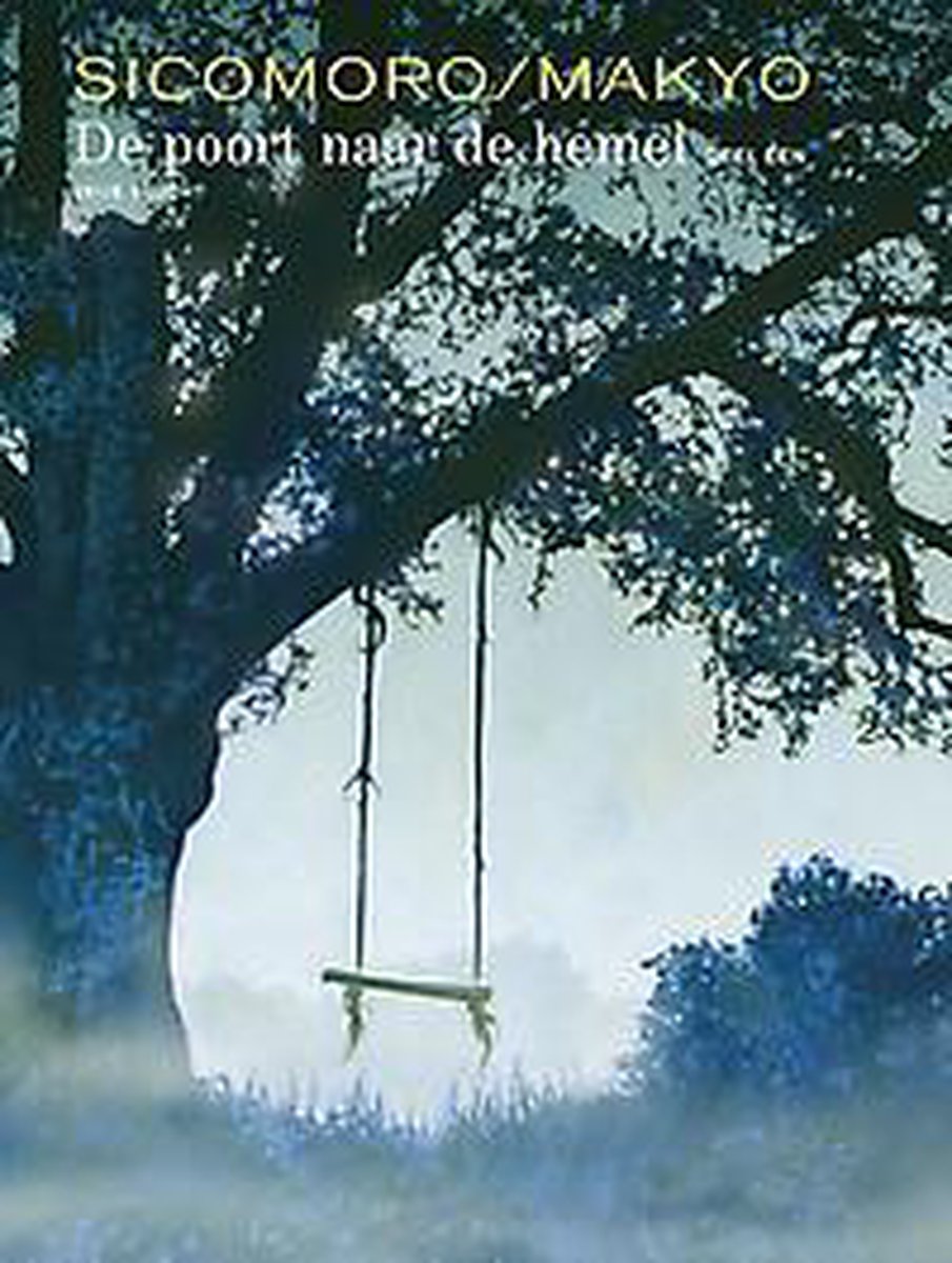 De poort naar de hemel - deel 1 / De poort naar de hemel / 1