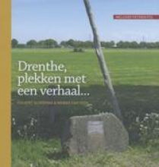 Drenthe, plekken met een verhaal...