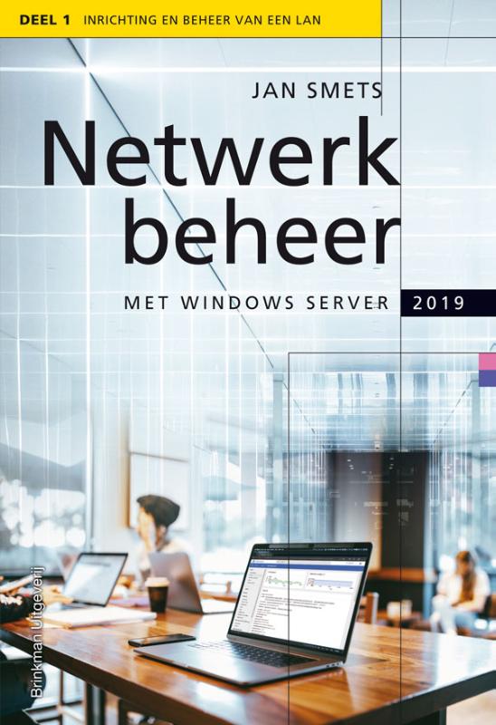 Jan Smets Netwerkbeheer Met Windows Server 2019 Deel 1 Inrichting En Beheer Op Een Lan / Deel 1 Inrichting En Beheer Op Een Lan
