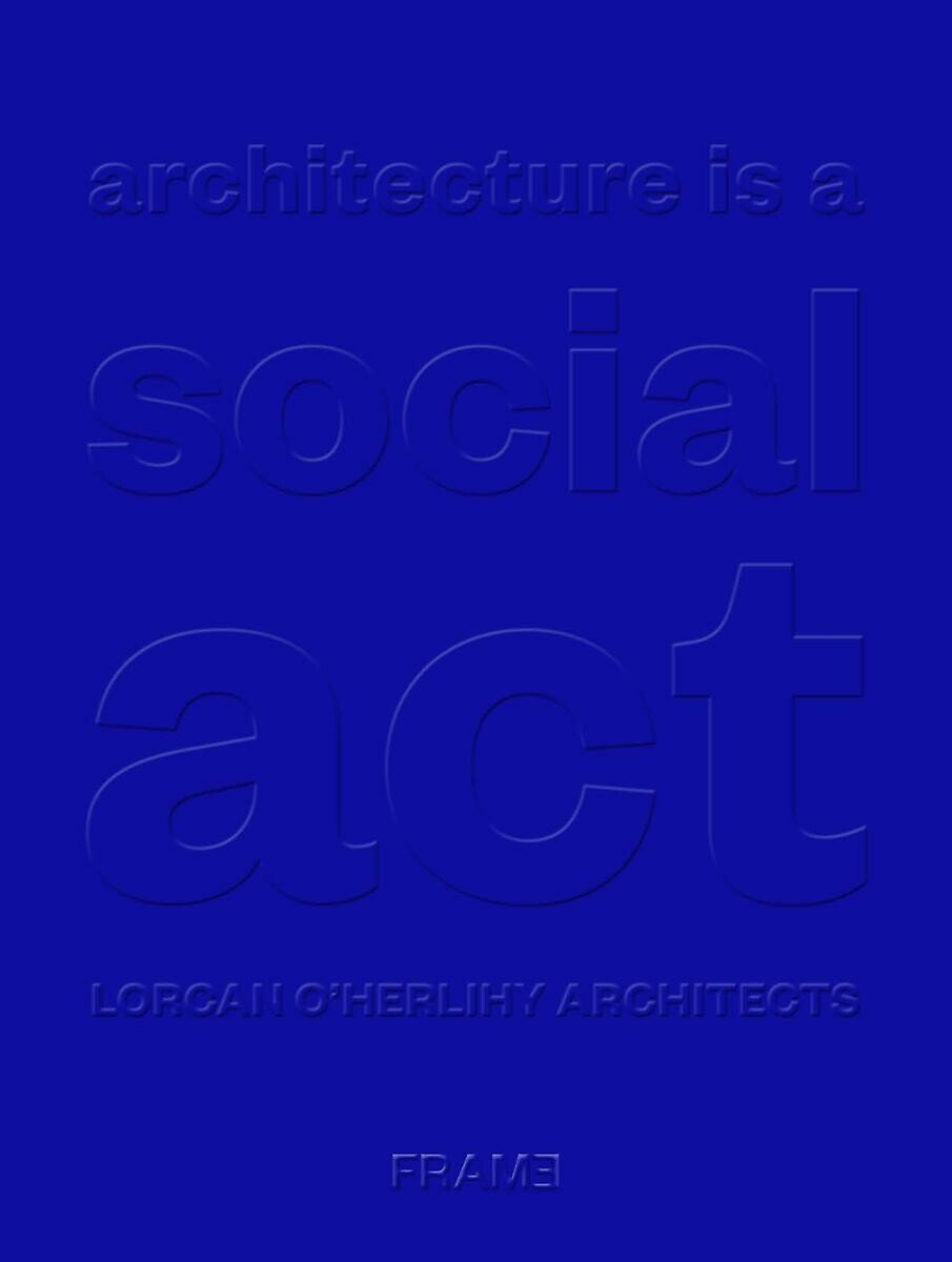 Architecture is a social act