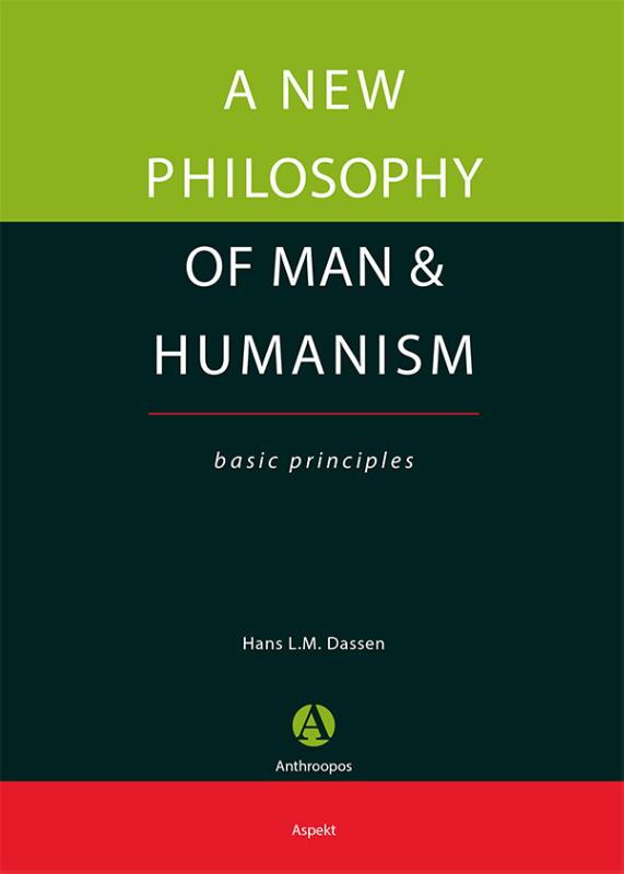 A new philosophy of man & humanism