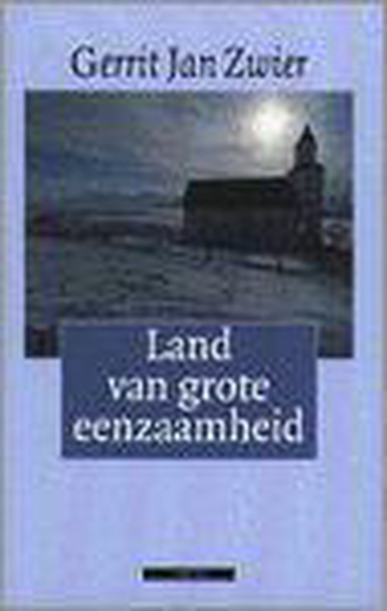 Land Van Grote Eenzaamheid