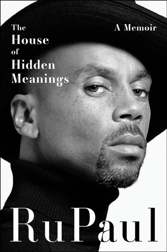 Rupaul The House Of Hidden Meanings