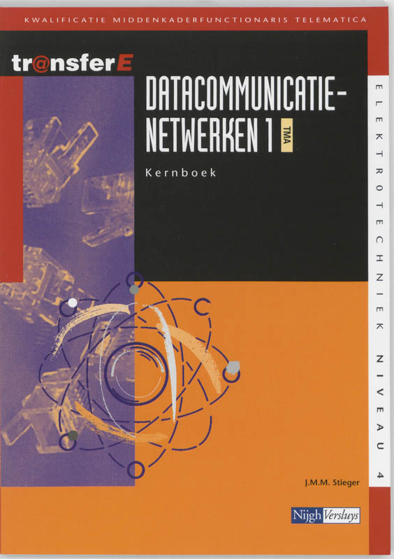 Datacommunicatienetwerken / 1 TMA / Kernboek / TransferE / 4