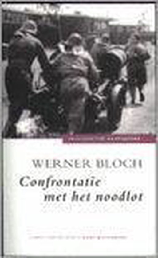 W. Bloch Confrontatie Met Het Noodlot