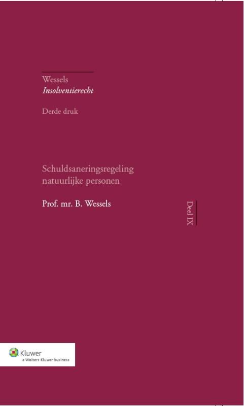 Schuldsaneringsregeling natuurlijke personen / Wessels Insolventierecht / IX