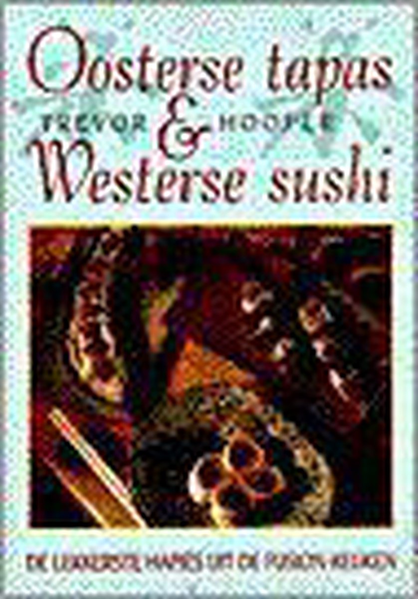 Oosterse tapas Westerse sushi