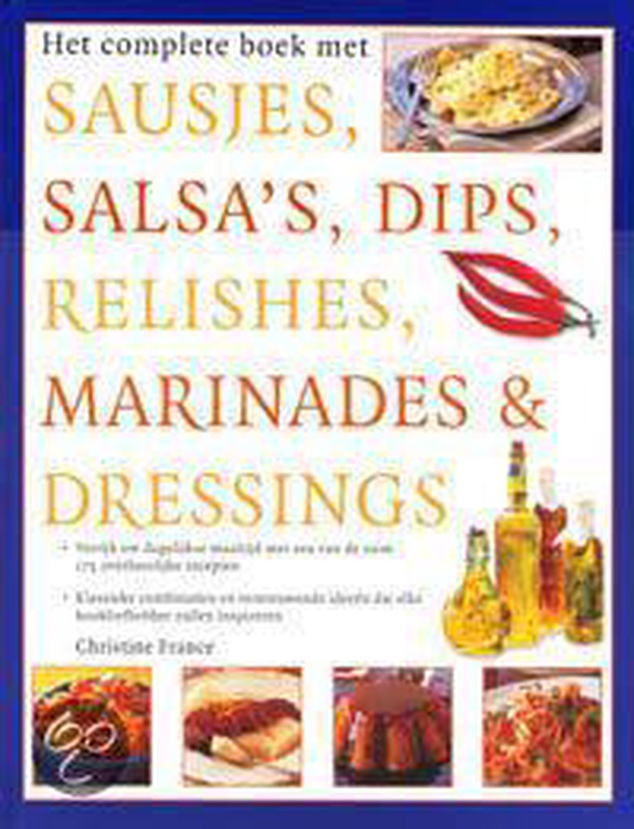 boekenbalie_9789059200272_cover Het complete boek met sausjes, salsa's, dips, relishes, marinades en dressings