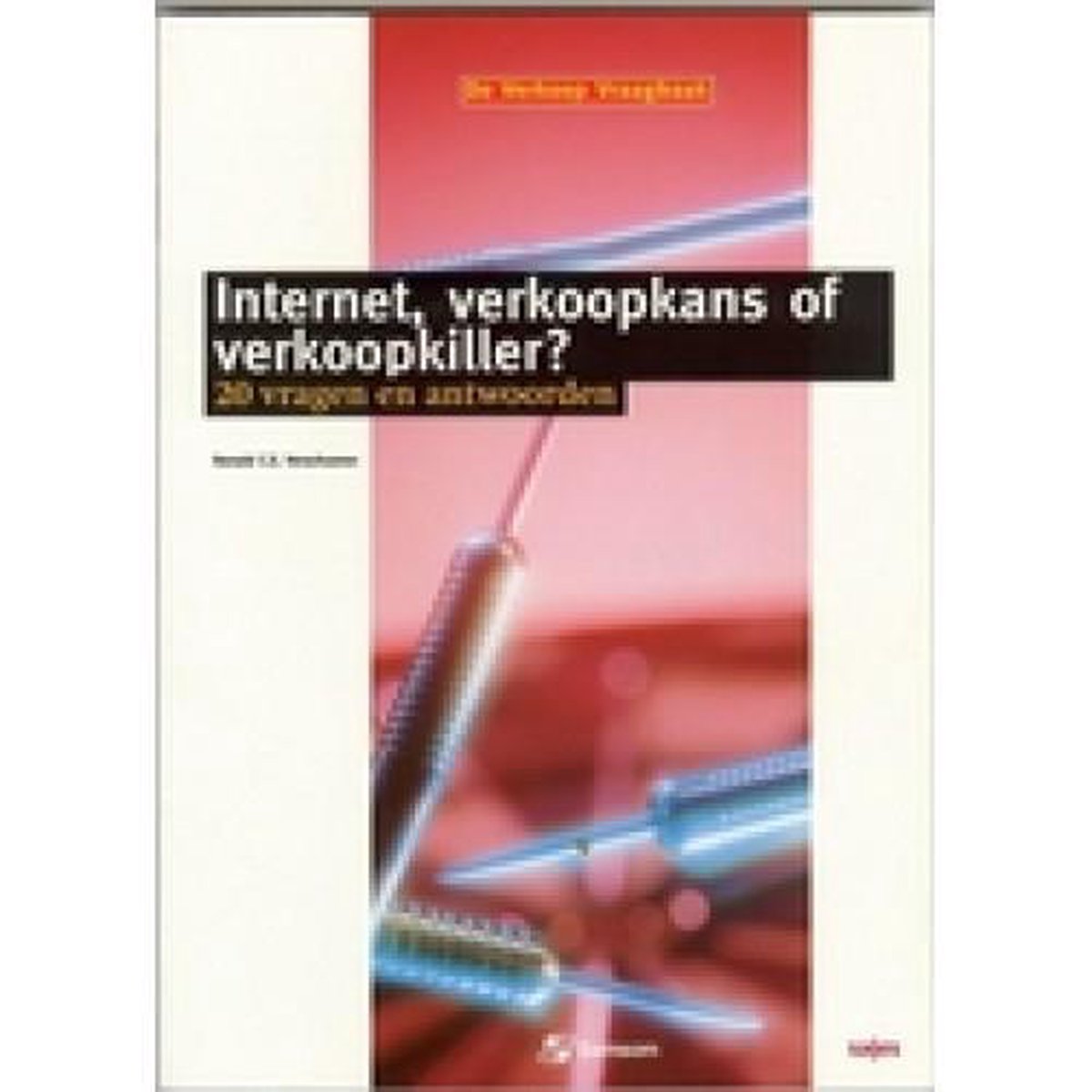Internet, verkoopkans of verkoopkiller? / De verkoop vraagbaak / 29