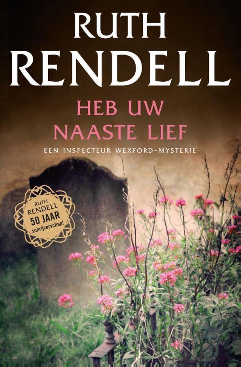 Ruth Rendell Heb Uw Naaste Lief / Inspecteur Wexford-mysteries / 24