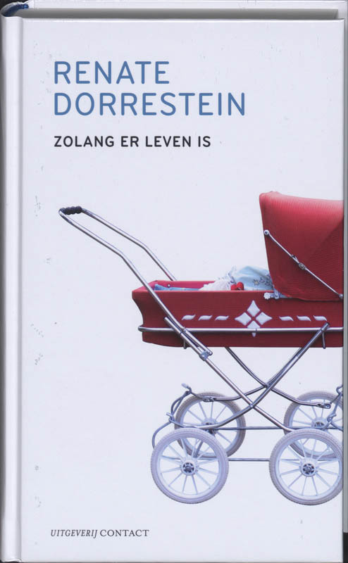 Renate Dorrestein Zolang Er Leven Is Jubileumuitgave