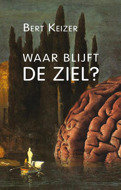 Bert Keizer Waar Blijft De Ziel? thumbnail