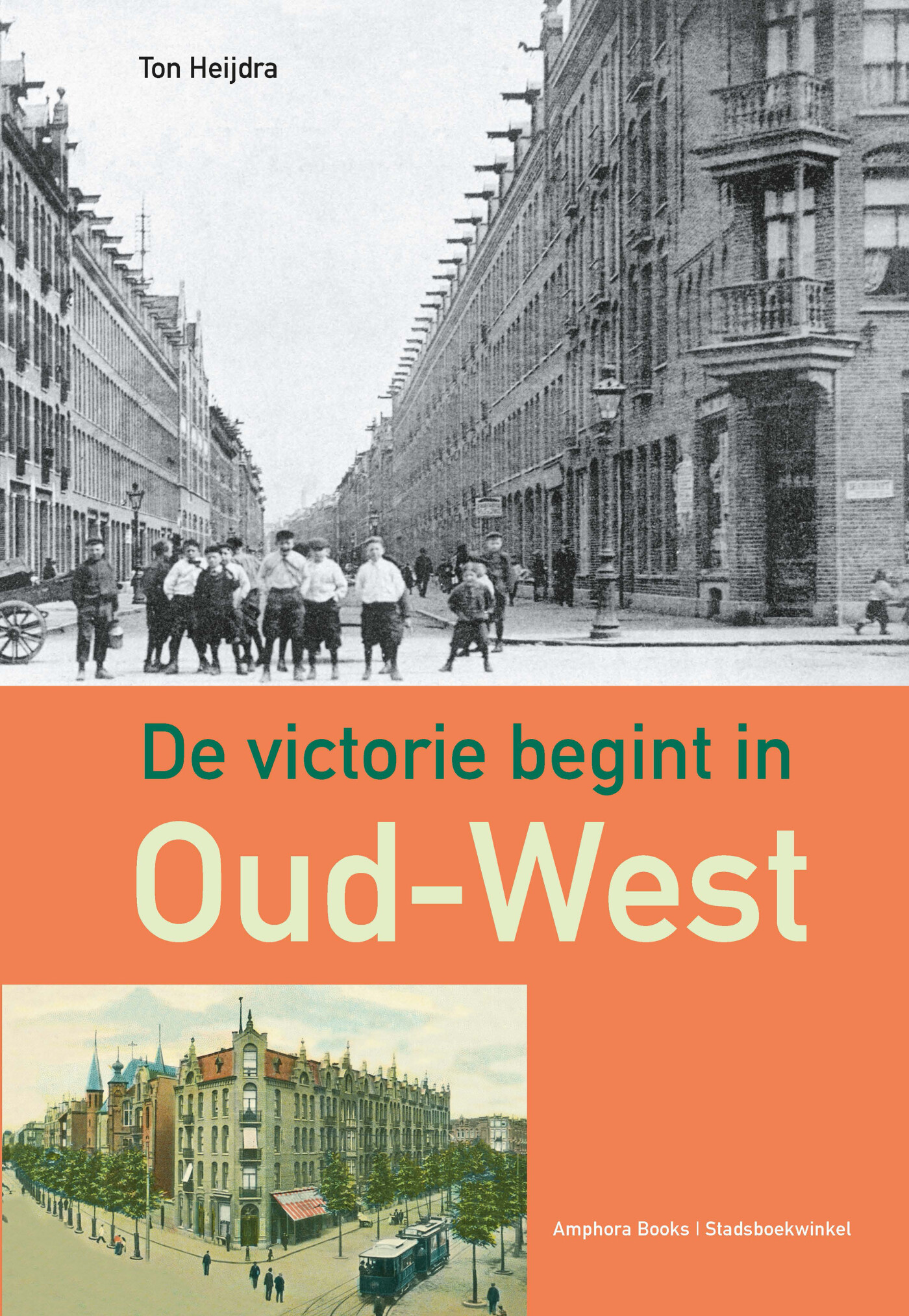 De victorie begint in Oud-West