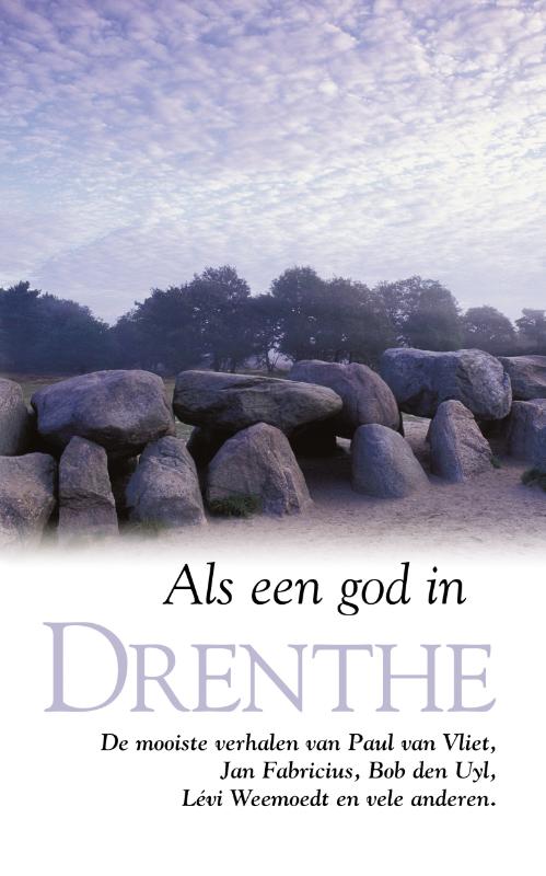 Als Een God In Drenthe