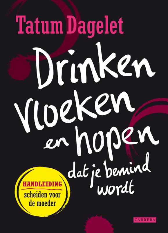 Drinken, vloeken en hopen dat je bemind wordt