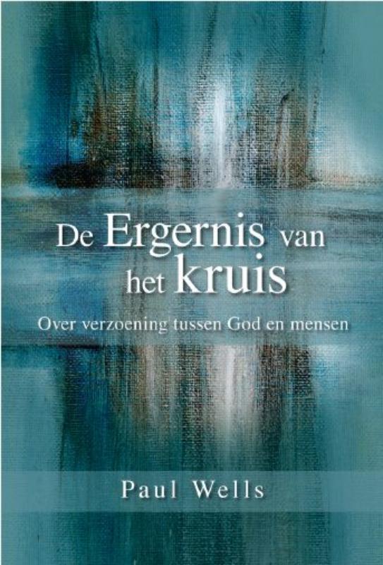 P. Wells De Ergernis Van Het Kruis thumbnail