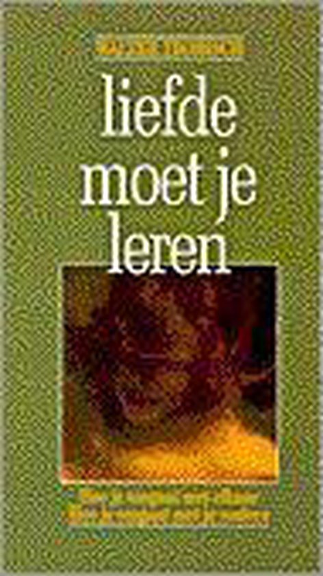 LIEFDE MOET JE LEREN