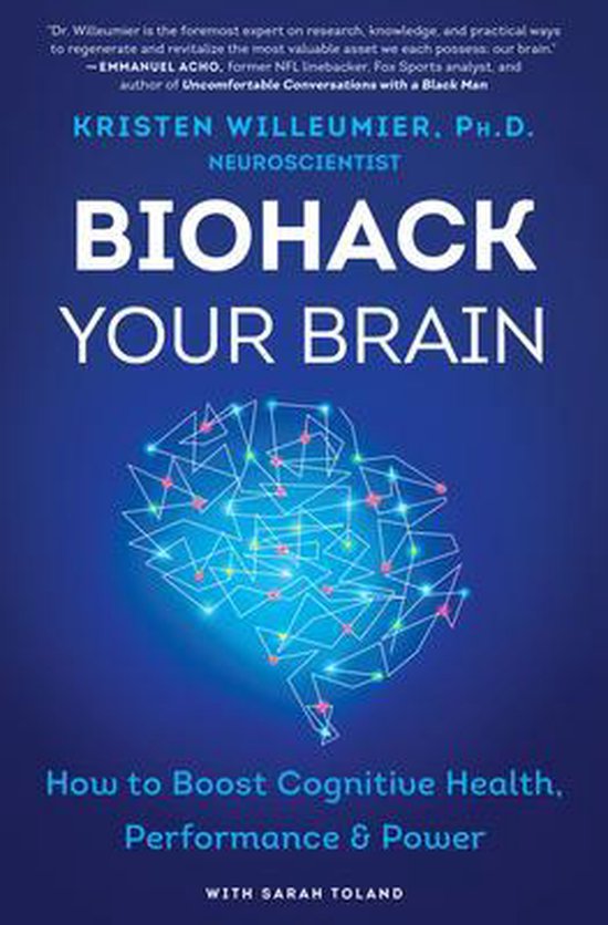 Biohack Your Brain How to Boost Cognitive Health, Performance  Power