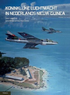 Gerard Casius De Koninklijke Luchtmacht In Nederlands Nieuw Guinea