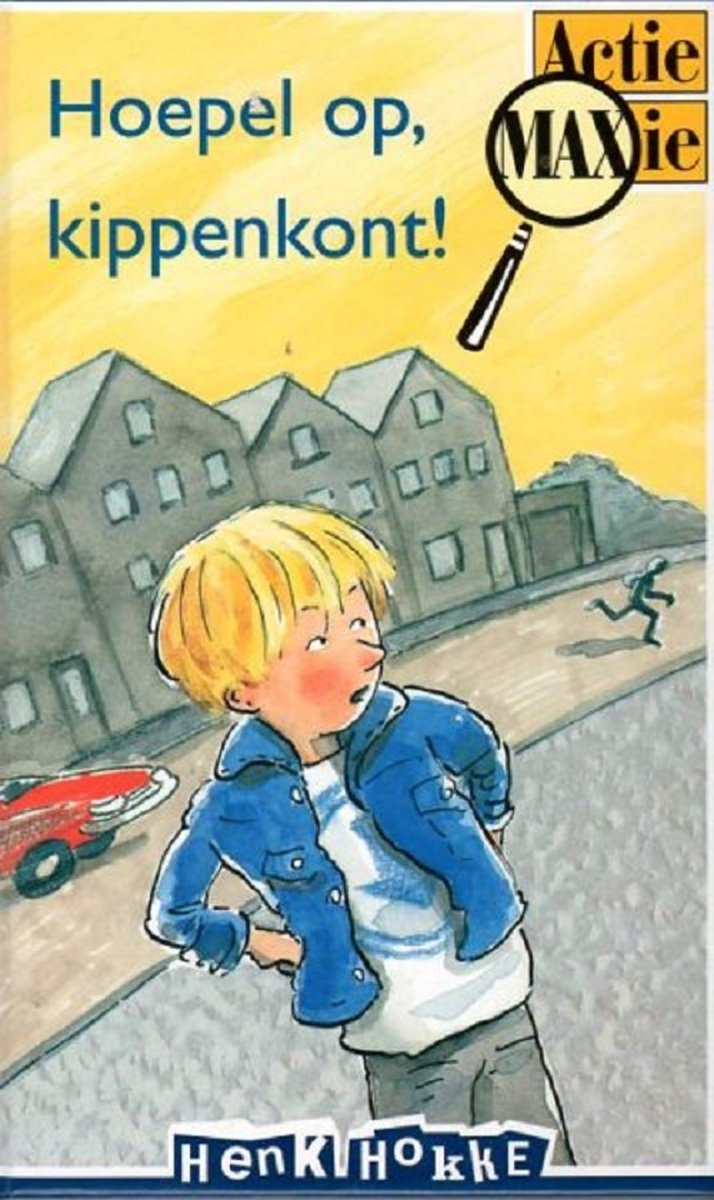 Hoepel op, kippenkont! / Actie Maxie / 1