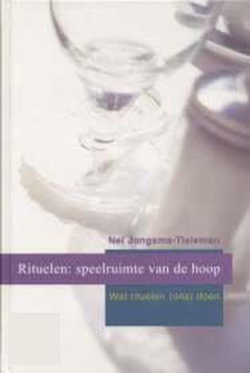 Rituelen: Speelruimte Van De Hoop