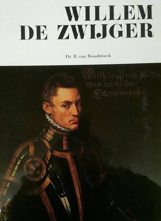 Willem de Zwijger, door R van Roosbroeck