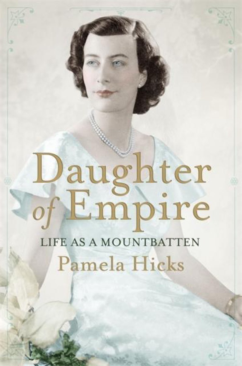 Pamela Hicks Daughter Of Empire thumbnail