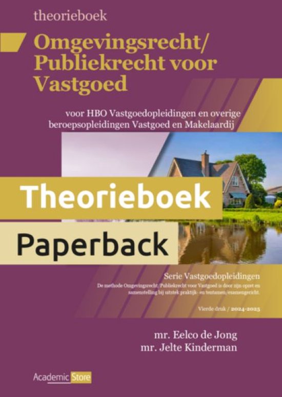 Omgevingsrecht / Publiekrecht voor Vastgoed - Theorieboek (editie 2024/2025) / Serie Vastgoed Opleidingen