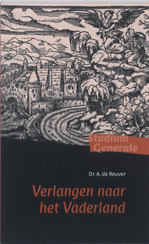 A. de Reuver Verlangen Naar Het Vaderland / Studium Generale Reeks