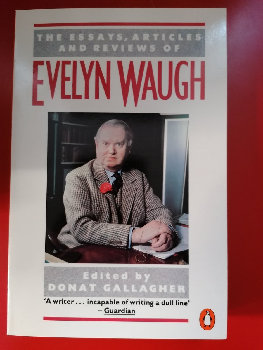 The Essays, Articles and Reviews of Evelyn Waugh