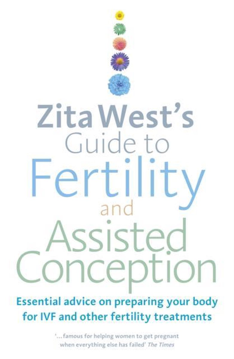 Zita West's Guide To Fertility & Assist