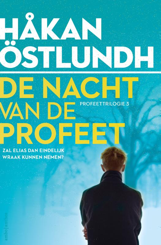 Håkan Östlundh De Nacht Van De Profeet / De Profeettrilogie / 3