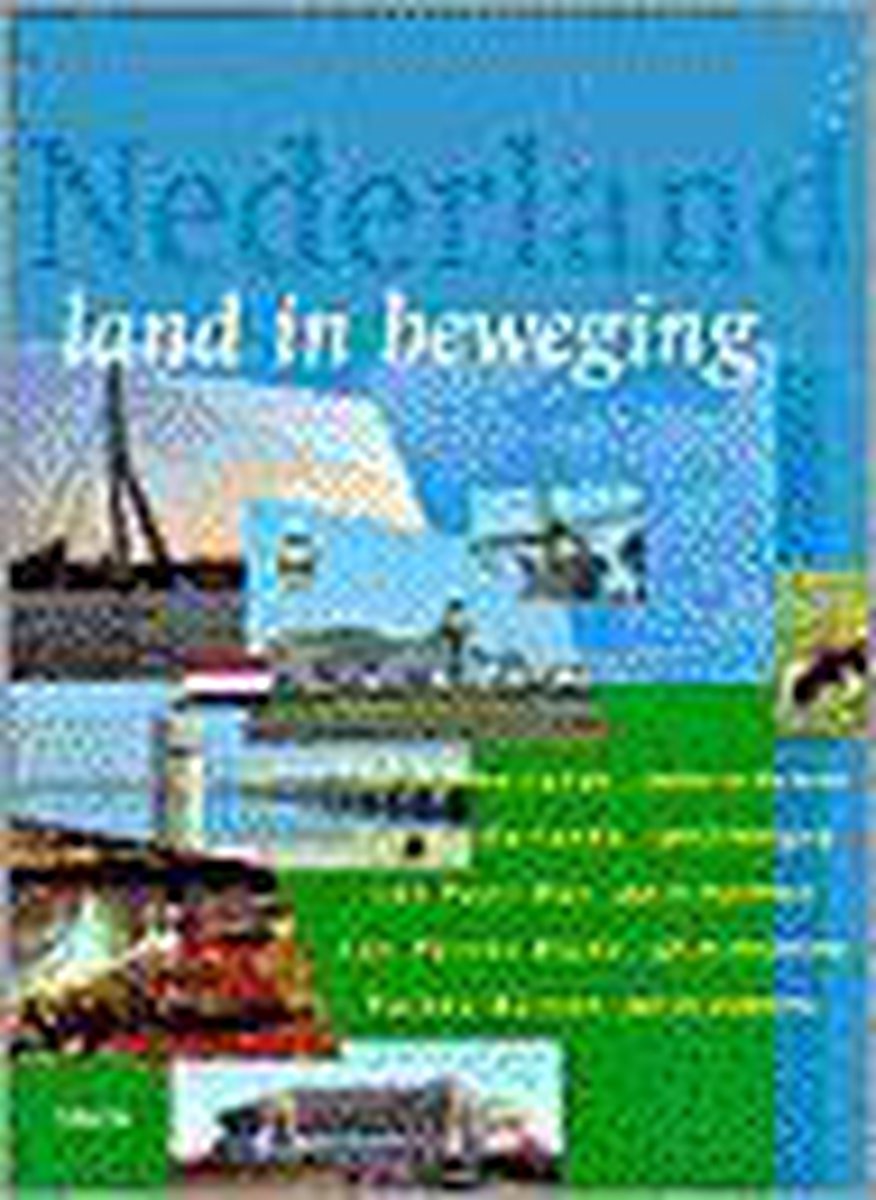 Nederland, Land in Beweging: The Netherlands, Count... | Book