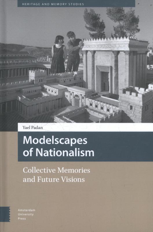 Modelscapes of nationalism / Heritage and Memory Studies / 3