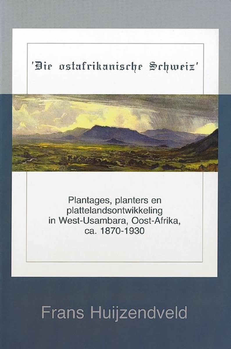'Die ostafrikanische Schweiz' / N.W. Posthumus reeks / VII