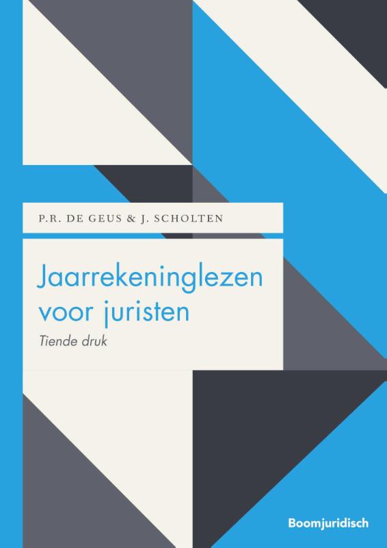 P.R. de Geus Jaarrekeninglezen Voor Juristen / Boom Juridische Studieboeken
