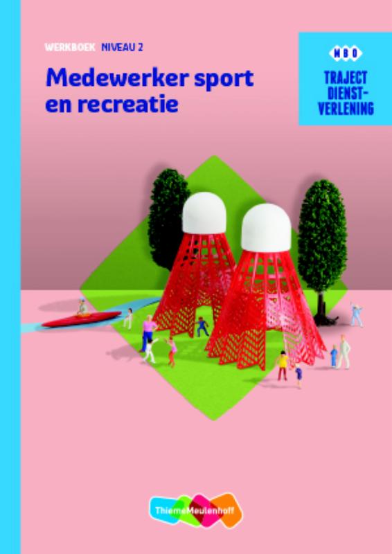 Medewerker sport en recreatie / Werkboek niveau 2 / Traject Dienstverlening