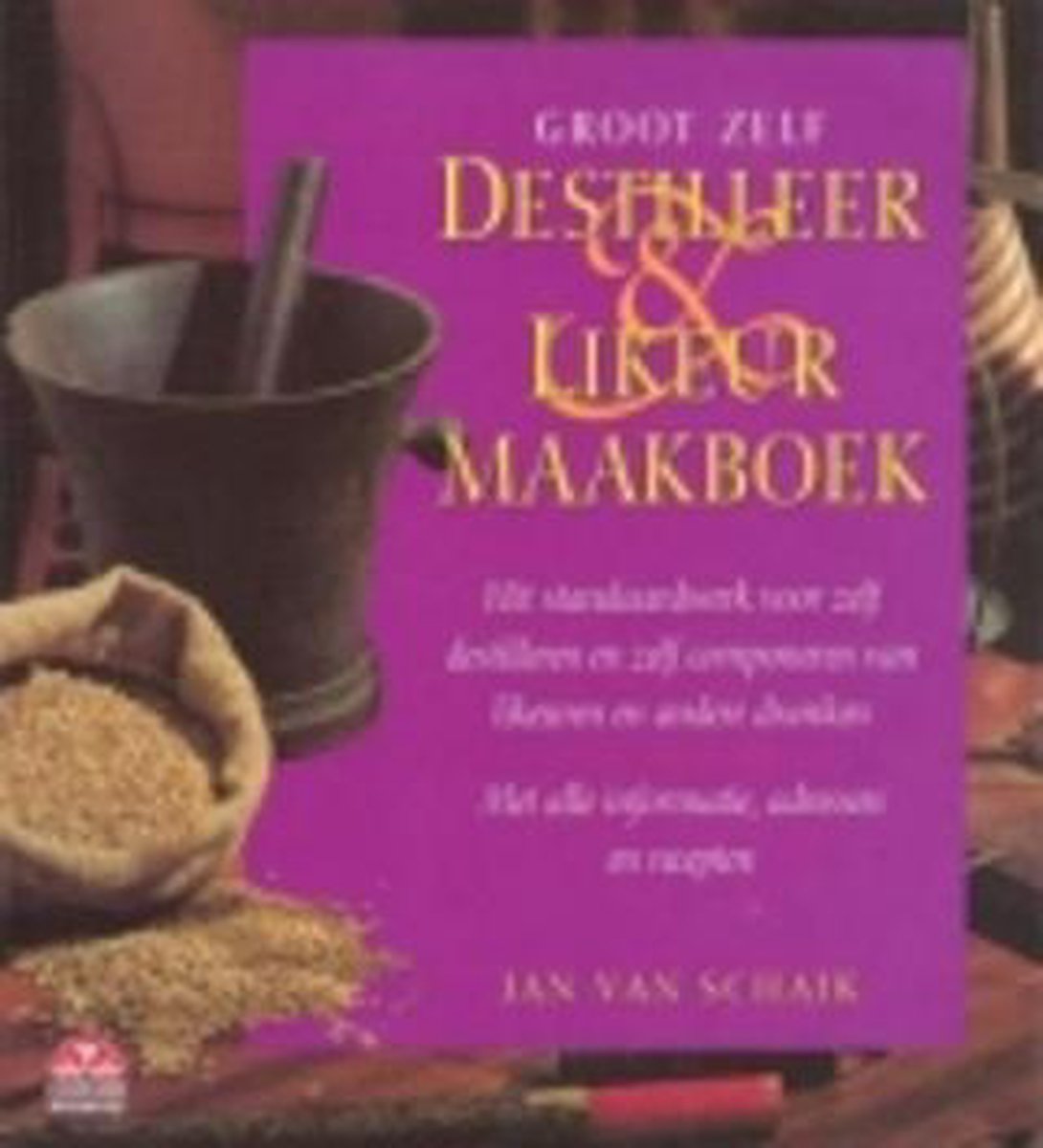 Groot destilleer- likeurmaakboek