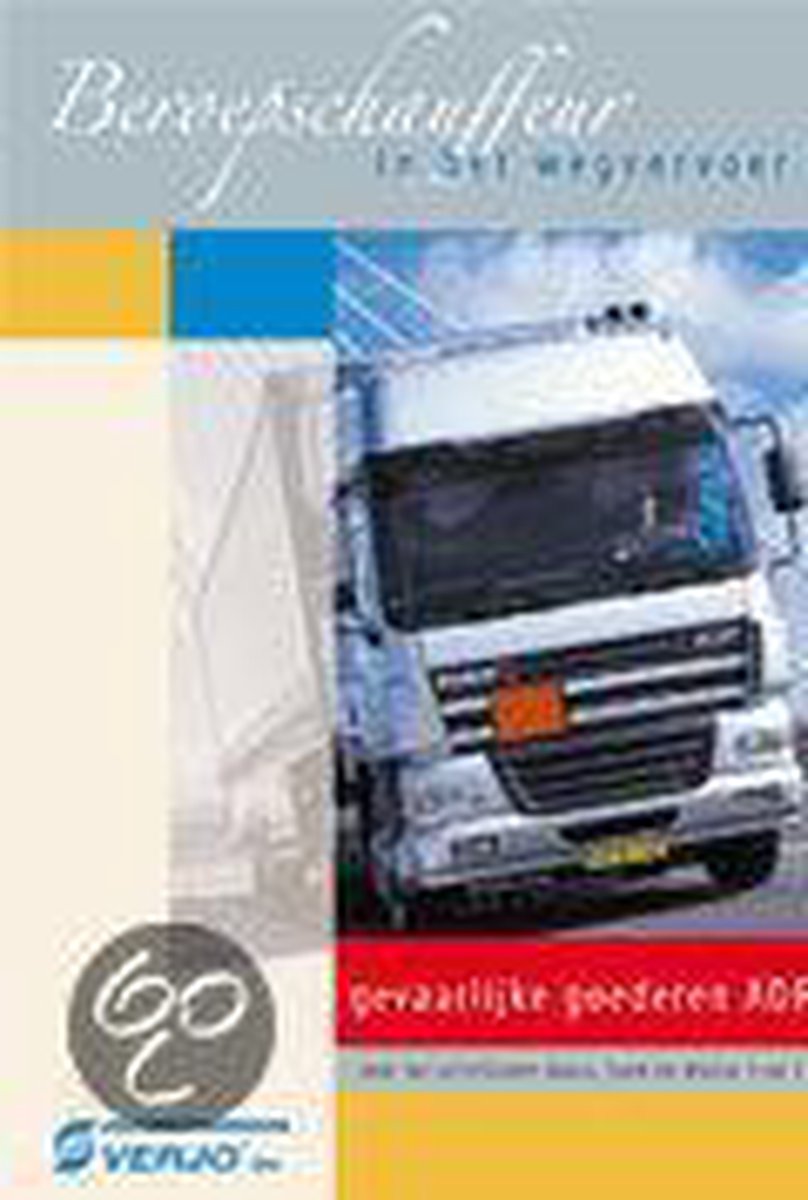 Gevaarlijke goederen ADR - 21e druk - augustus 2013