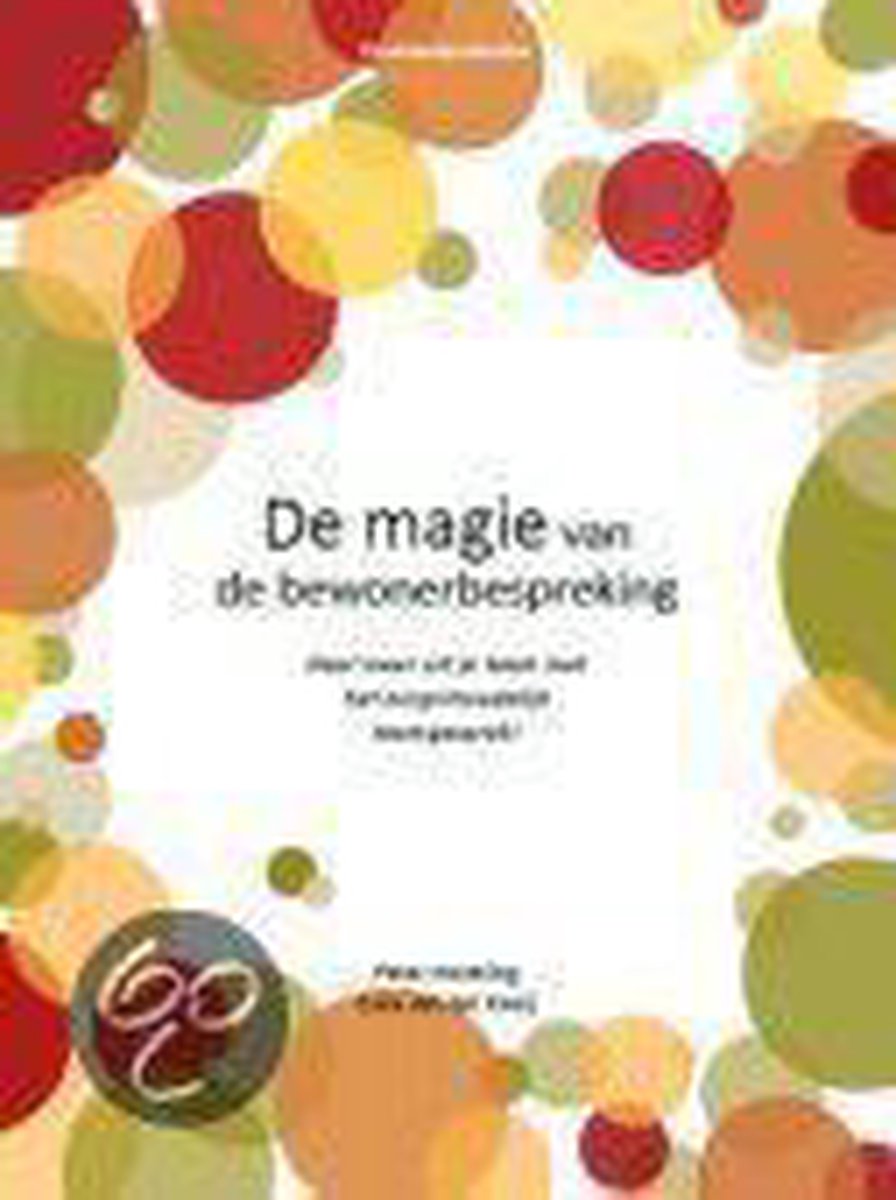 De magie van de bewonerbespreking