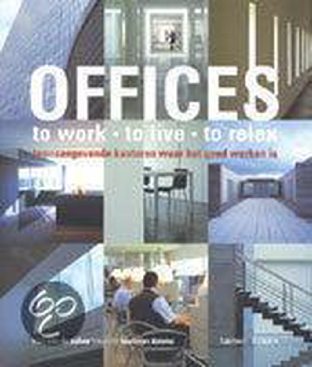 Offices To Work To Live To Relax