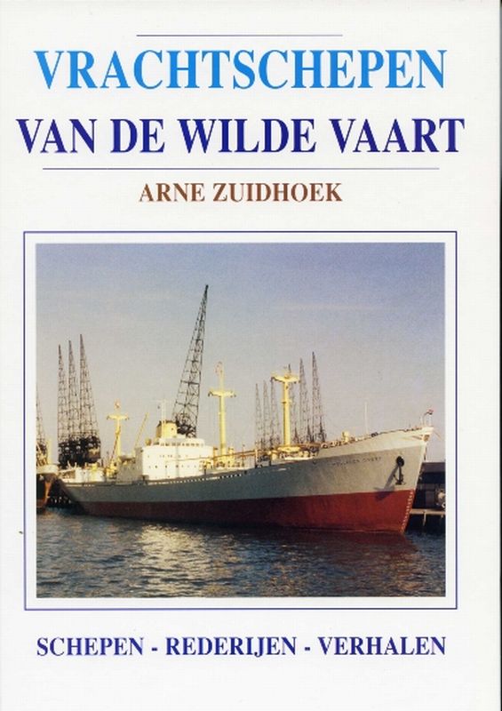 Arne Zuidhoek Vrachtschepen Van De Wilde Vaart