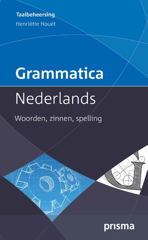 Henriëtte Houët Grammatica Nederlands / Prisma Taalbeheersing