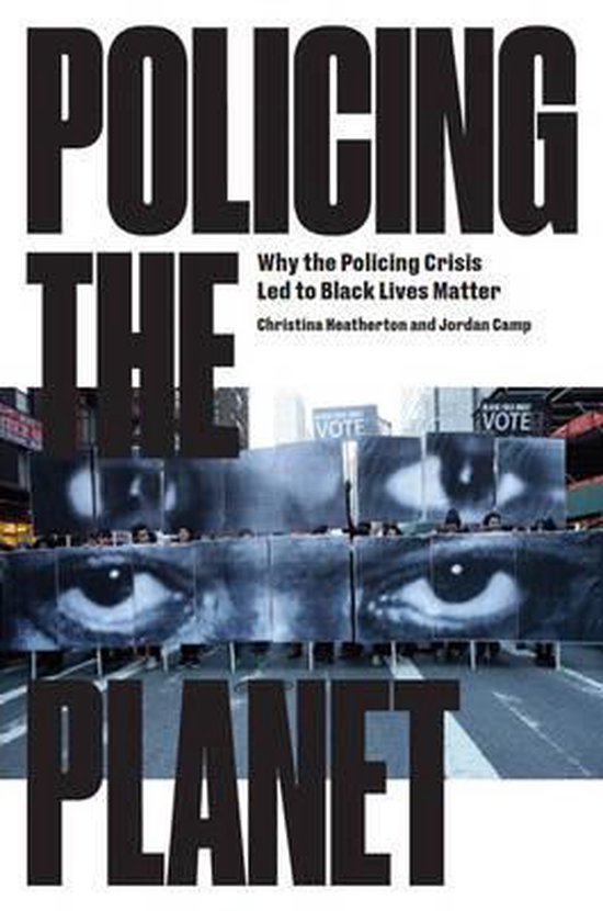 Policing The Planet Why Policing Crisis