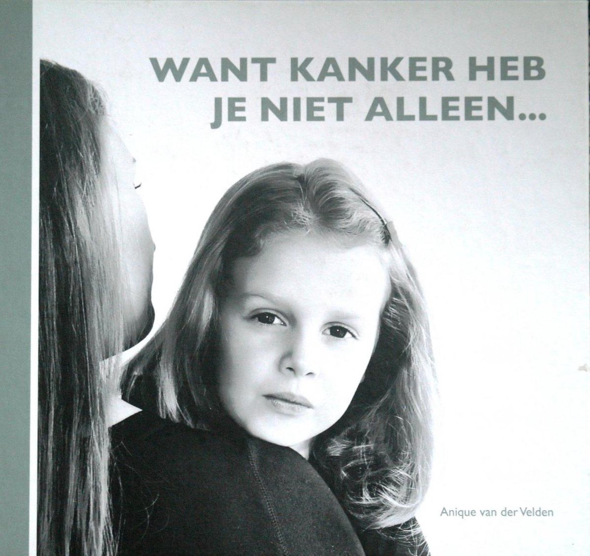 boekenbalie_9789076014005_cover Want kanker heb je niet alleen....