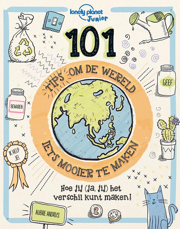 101 Tips om de Wereld (iets) mooier te maken / 101 Tips om de Wereld (iets) mooier te maken