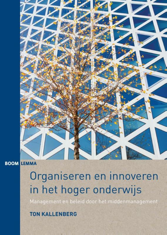 Ton Kallenberg Organiseren En Innoveren In Het Hoger Onderwijs