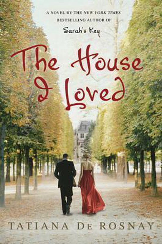 Tatiana de Rosnay The House I Loved